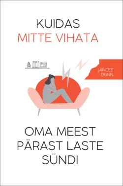 Kuidas mitte vihata oma meest pärast laste sündi, Jancee Dunn