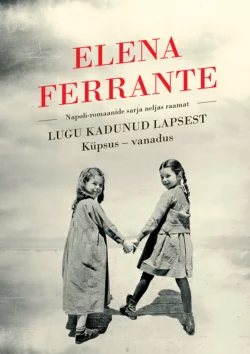 Lugu kadunud lapsest, Elena Ferrante