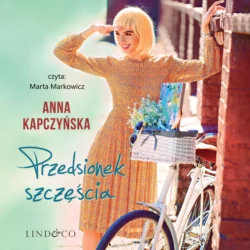 Przedsionek szczęścia, Anna Kapczyńska