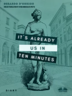 It′s Already Us In Ten Minutes Gerardo DOrrico