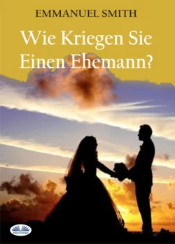 Wie Kriegen Sie Einen Ehemann?, Emmanuel Smith