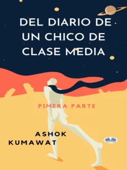 Del Diario De Un Chico De Clase Media, Ashok Kumawat