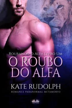 O Roubo Do Alfa, Kate Rudolph