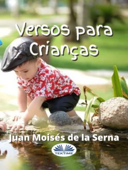 Versos Para Crianças, Juan Moisés De La Serna