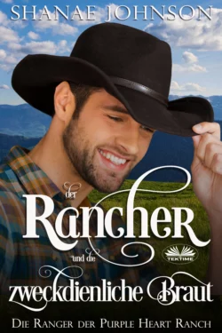 Der Rancher Und Die Zweckdienliche Braut, Shanae Johnson