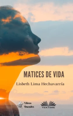 Matices De Vida, Lisbeth Lima Hechavarría