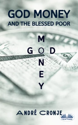 God Money And The Blessed Poor André Cronje