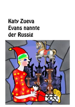 Evans nannte der Russig, Katy Zueva