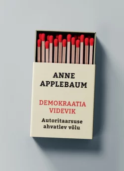 Demokraatia videvik, Anne Applebaum