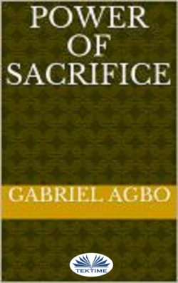 Power Of Sacrifice Gabriel Agbo