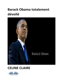 Barack Obama Totalement Dévoilé Celine Claire