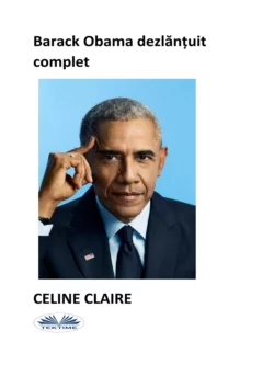 Barack Obama Dezlănțuit Complet Celine Claire