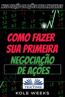 Negociação De Ações Para Iniciantes, Kole Weeks