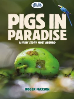 Pigs In Paradise Roger Maxson