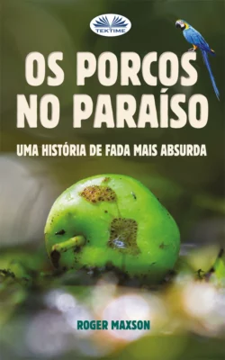 Os Porcos No Paraíso Roger Maxson