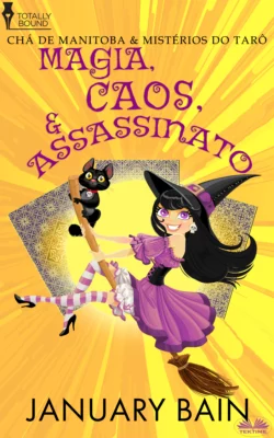 Magia, Caos & Assassinato, January Bain