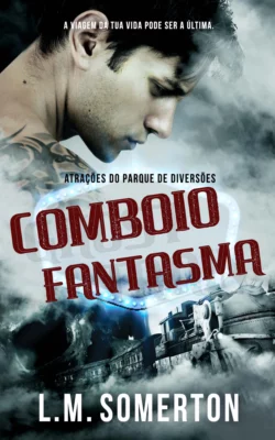 Comboio-Fantasma, L.M. Somerton