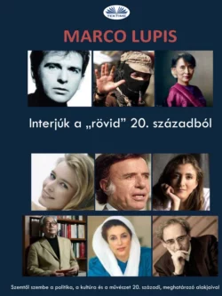 Interjúk A „rövid” 20. Századból, Marco Lupis