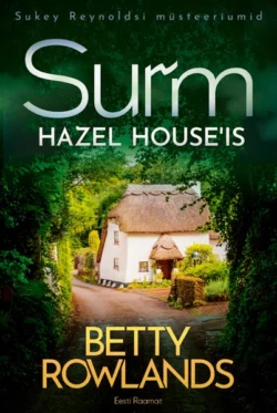 Surm Hazel House′is, Betty Rowlands