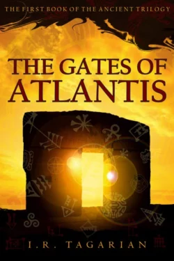 The Gates of Atlantis, I. R. Tagarian