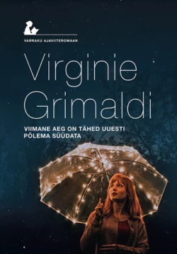 Viimane aeg tähed uuesti põlema süüdata, Virginie Grimaldi