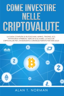 Come Investire Nelle Criptovalute, Alan T. Norman