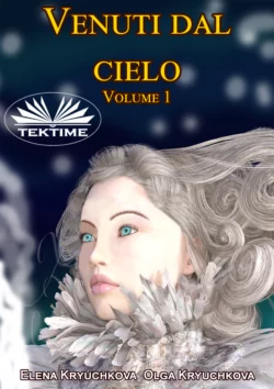 Venuti Dal Cielo, Volume 1, Olga Kryuchkova