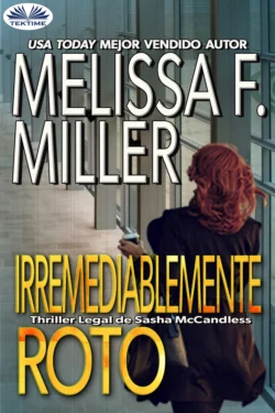 Irremediablemente Roto, Melissa F. Miller