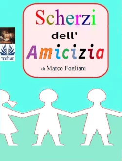 Scherzi Dell′Amicizia, Marco Fogliani