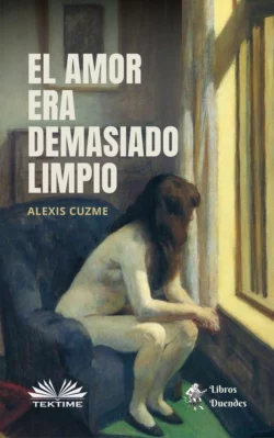 El Amor Era Demasiado Limpio, Alexis Cuzme