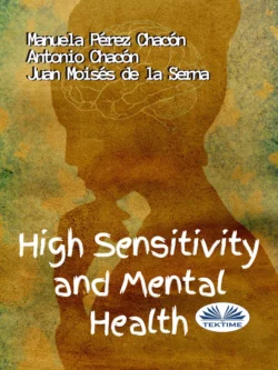 High Sensitivity And Mental Health Juan Moisés De La Serna и Manuela Pérez Chacón