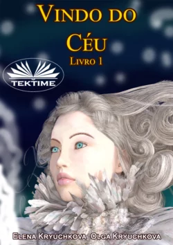 Vindo Do Céu Livro 1, Olga Kryuchkova