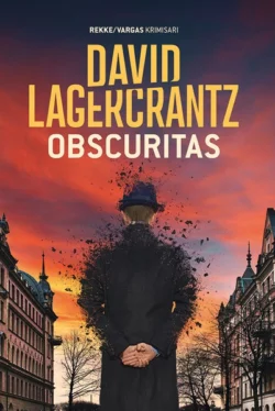 Obscuritas. Rekke/Vargas krimisari, David Lagercrantz