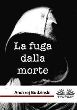 La Fuga Dalla Morte, Andrzej Stanislaw Budzinski