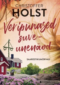 Veripunased suveunenäod, Christoffer Holst