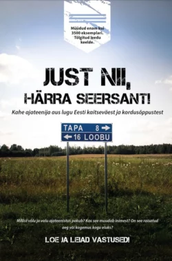 Just nii, härra seersant! Kahe ajateenija aus lugu Eesti kaitseväest ja kordusõppustest, Timo Porval; Tarvi Tiits