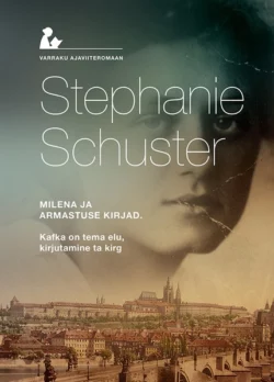 Milena ja armastuse kirjad, Stefanie Schuster