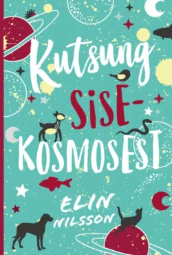 Kutsung sisekosmosest, Elin Nilsson