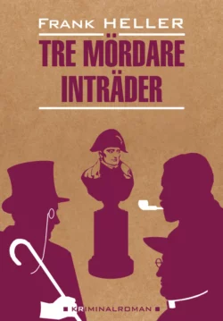 Входят трое убийц  Tre mördare inträder. Книга для чтения на шведском языке Франк Хеллер