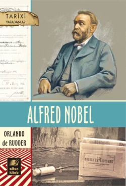 Alfred Nobel, Орландо де Руддер