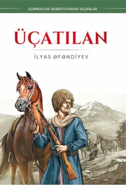 Üçatılan, Ильяс Эфендиев