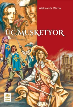 Üç Muşketyor, Александр Дюма