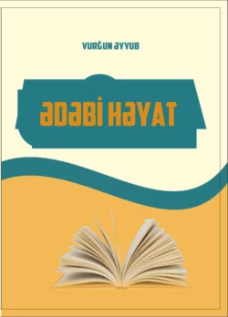 Ədəbi həyat, Vurğun Əyyub