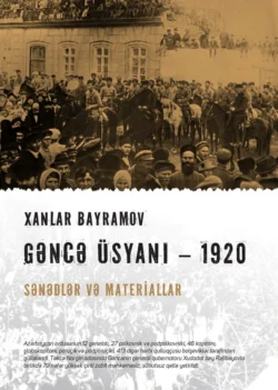 Gəncə üsyanı-1920, Ханлар Байрамов