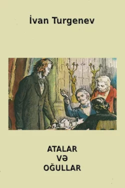 Atalar və oğullar Иван Тургенев