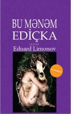 Bu mənəm Ediçka, Эдуард Лимонов