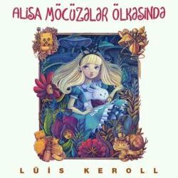 Alisa möcüzələr ölkəsində, Льюис Кэрролл