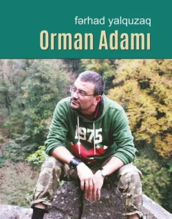 Orman adamı 1-ci kitab, Fərhad Yalquzaq