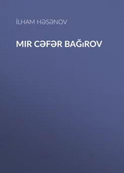 Mir Cəfər Bağırov, İlham Həsənov