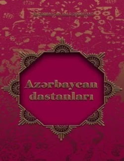 Azərbaycan xalq dastanları 1-ci hissə, Народное творчество (Фольклор)